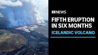 Icelandic volcano erupts on Reykjanes Peninsula for fifth time in six months  ABC News