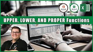 Excel 2016 Exam 77-727 - UPPER LOWER AND PROPER Functions