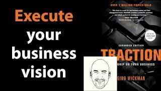 TRACTION by Gino Wickman  Core Message