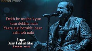 Dekh Ke Mujhe Kyun Tum Dekhte Nhi Rahat Fateh Ali Khan  Dillagi Full Song  Hindi Song