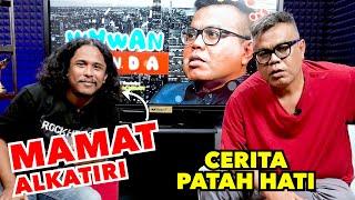 WAWANCANDA MAMAT ALKATIRI - CERITA PATAH HATI