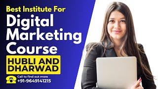 Best Institute for Digital Marketing Course in Hubli and Dharwad  Digital Marketing Training