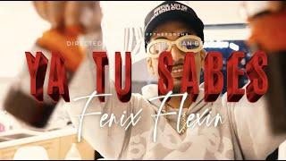 FENIX FLEXIN - “YA TU SABES” PROD BY FBEAT PRODUCTIONS  OFFICIAL MUSIC VIDEO