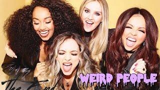 Little Mix - Weird people