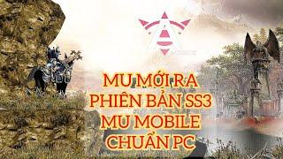 Mu Mobile Giống PC Mu mới ra trên mobile phiên bản SS3 chuẩn mu xưa 100% giống mu PC . TNTV.