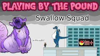 Playing by the Pound  Swallow Squad