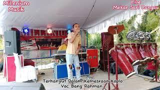 TERHANYUT DALAM KEMESRAAN KOPLO VOC BANG RAHMAN  LIVE MEKAR SARI RANGAU  MILLENIUM MUSIK