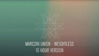 Marconi Union - Weightless Official 10 Hour Version