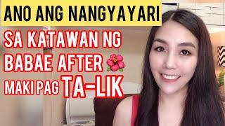 ANO ANG NANGYAYARI SA KATAWAN NG BABAE AFTER TA- LIK  Cherryl Ting