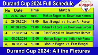 Durand Cup 2024 Full Schedule & Time Table  STARTING DATE - 2772024