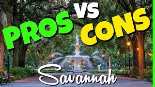 Living in Savannah GA - PROS vs CONS