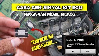 ECU RUSAK Pengapian Koil Mobil Hilang Ternyata Sinyal IGT Mati Begini Cara Cek Sinyal IGT ECU