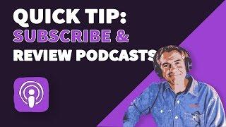 Quick Tip How to subscribe to a podcast and leave a rating and review