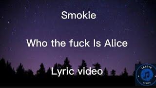 Smokie - Who the f is Alice lyric video