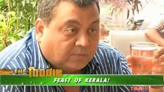 The Foodie - Feast of Kerala -  Full Episode