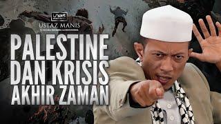 Ustaz Manis  Krisis Akhir Zaman