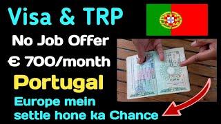 Portugal Visa and TRP  Dont Miss the chance to settle in Europe