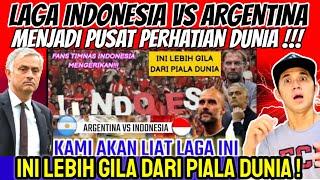 Ini Dahysat‼️ Uforia Laga Timnas Indonesia Vs Argentina Benar² Menjadi Pusat Perhatian Dunia