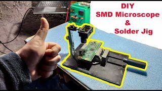 DIY SMD Microscope and PCB Holder Jig
