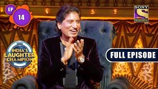 Comedy King Raju Srivastav  Indias Laughter Champion - Ep 14  Full Episode  30 July 2022