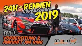 24h-Rennen Nürburgring 2019  Teil 1  GTronix360° Team mcchip-dkr