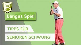 GOLF SENIOREN SCHWUNG - Einfache Tipps für mehr Weite