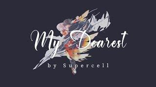 My Dearest by Supercell with Lyrics  Romaji Kanji & English 