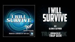 I WILL SURVIVE  TRAP VERSION By Gloria Gaynor