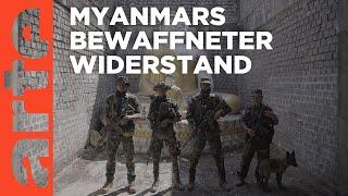 Myanmar Die Armee der Rebellen  ARTE Reportage