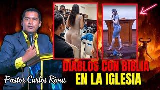 Diablos con Biblia camuflados en la Iglesia - Pastor Carlos Rivas