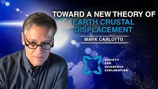 Mark Carlotto Toward a New Theory of Earth Crustal Displacement