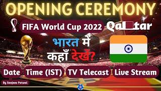 How to Watch Opening Ceremony of FIFA World Cup 2022 Qatar  Time IST  Live Stream  TV Channels