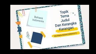 Pengertian Topik Tema Judul dan Kerangka Karangan Yang Baik.