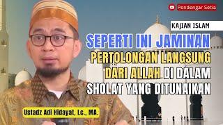 Jaminan Pertolongan Allah Dalam Sholat  Ustadz Adi Hidayat Lc. MA