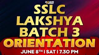 SSLC LAKSHYA BATCH  BATCH 3 ORIENTATION   JUNE 8TH SATURDAY @ 730 PM