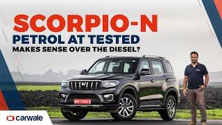 Mahindra Scorpio-N Petrol Automatic 6-Seater Review  When is it Better Than the Diesel?  CarWale