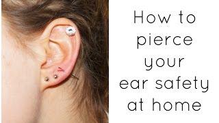 HOW TO PIERCE YOUR EAR SAFELY - at home