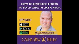 How To Leverage Assets To Build Wealth Like A Ninja