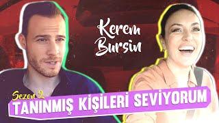 Tanınmış Kişileri Seviyorum S2B3  Konuk KEREM BURSİN