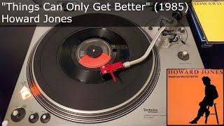 Things Can Only Get Better - Howard Jones Elektra 1985 45 RPM Vinyl rip