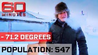 Visiting the coldest town in the world - Chilling Out  60 Minutes Australia