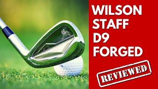 Wilson Staff D9 Forged Irons Review  Best Players Distance Iron?