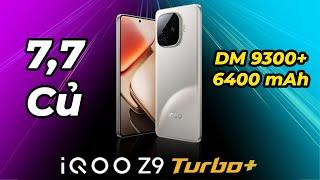 Ra mắt iQoo Z9 Turbo Plus Trùm hiệu năng 77 Triệu Dimensity 9300+ 6400mAh Chip đồ họa Q1…