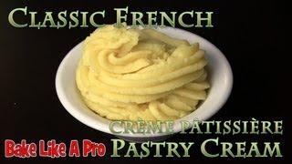 Easy Authentic French Pastry Cream Recipe