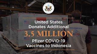 United States Donates Additional 3.5 Million Pfizer COVID-19 Vaccines to Indonesia