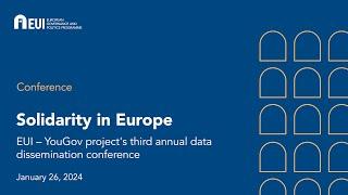 Solidarity in Europe EUI – YouGov projects third annual data dissemination conference  Day 2