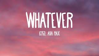 Kygo Ava Max - Whatever Lyrics