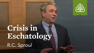 Crisis in Eschatology The Last Days According to Jesus with R.C. Sproul