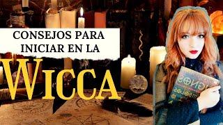 CONSEJOS para iniciar en la WICCA y el PAGANISMO II WICCA para PRINCIPIANTES