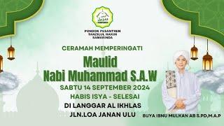 LIVE CERAMAH MEMPERINGATI MAULID NABI MUHAMMAD SAW DI LANGGAR AL IKHLAS JL LOA JANAN ULU